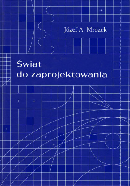 Na niebieskim tle utrzymanym w motywie planu technicznego znajduje się biały tytuł publikacji