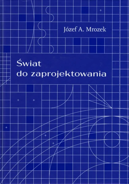 Na niebieskim tle utrzymanym w motywie planu technicznego znajduje się biały tytuł publikacji