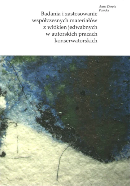 Na okładce widnieje tytuł książki, a poniżej znajduje się powiększone zdjęcie powierzchni malarskiej z wyraźną fakturą i widocznymi włóknami jedwabnymi