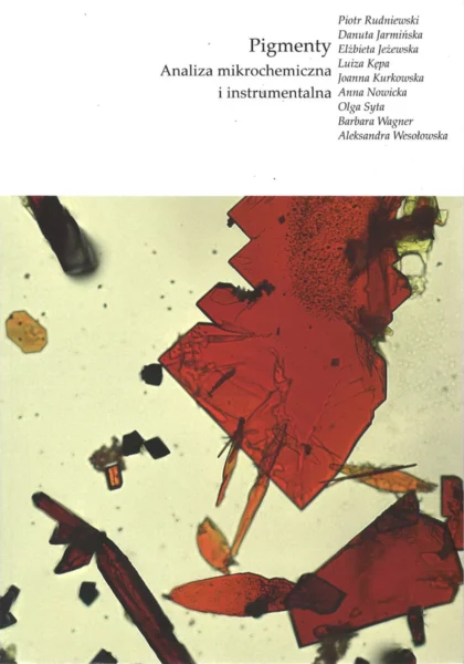 Na okładce widnieje tytuł publikacji, a poniżej przedstawiono obraz mikroskopowy pigmentów