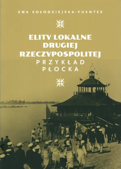 Elity lokalne Drugiej Rzeczypospolitej. Przykład Płocka