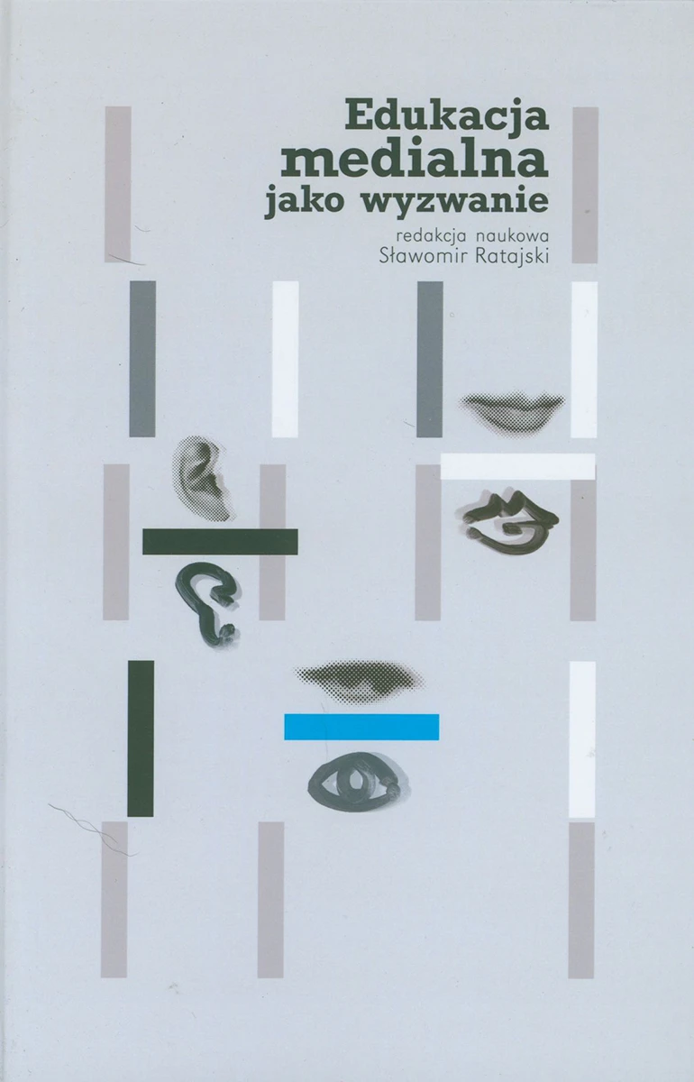 Na jasno-szarym tle znajdują się pionowe i poziome linie, części ludzkiej twarzy oraz tytuł publikacji