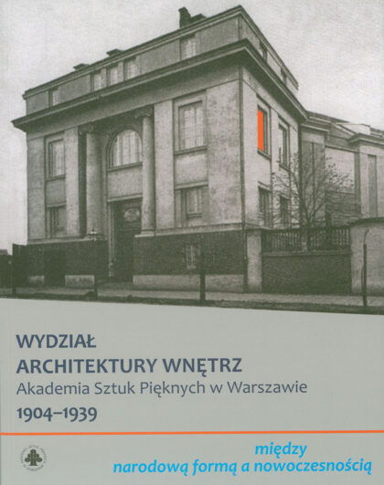 Na okładce widnieje monumentalny budynek Wydziału Architektury Wnętrz ASP w odcieniach szarości oraz tytuł publikacji