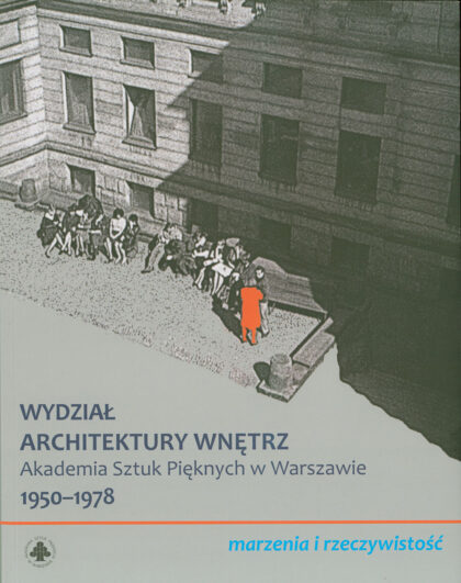 Na okładce widnieje monumentalny budynek Wydziału Architektury Wnętrz ASP w odcieniach szarości oraz tytuł publikacji